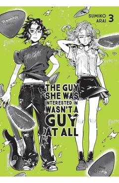Coperta cărții 'The Guy She Was Interested in Wasn't a Guy at All, Vol. 3 - Sumiko Arai'