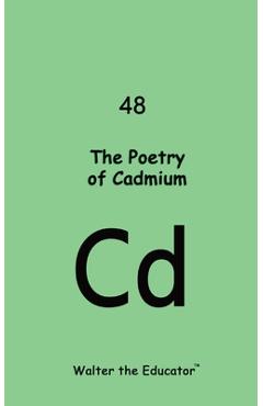Coperta cărții 'The Poetry of Cadmium -'