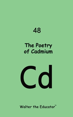Coperta cărții 'The Poetry of Cadmium -'
