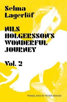 Nils Holgersson's Wonderful Journey Through Sweden, Volume 2 - Selma Lagerlof