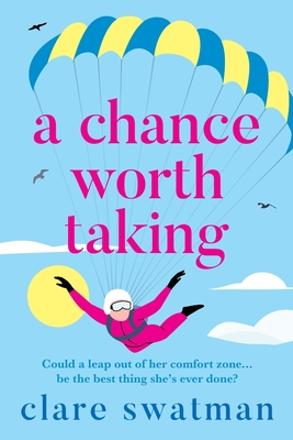 A Chance Worth Taking - Clare Swatman