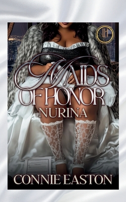 Maids of Honor: Nurina - Connie Easton