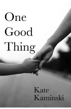 Coperta cărții 'One Good Thing - Kate Kaminski'