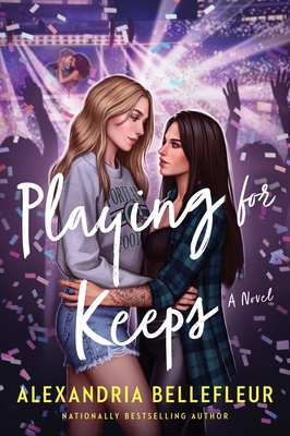 Playing for Keeps - Alexandria Bellefleur