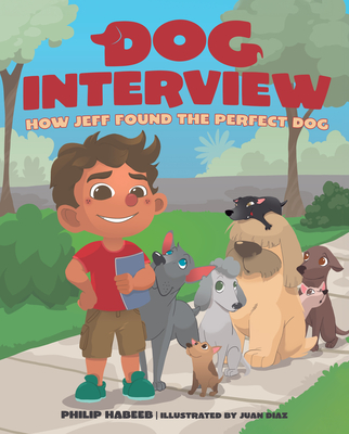 Coperta cărții 'Dog Interview: How Jeff Found the Perfect Dog - Philip Habeeb'