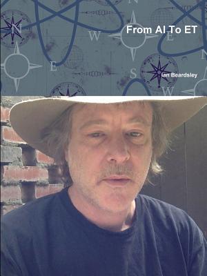 Coperta cărții 'From AI To ET - Ian Beardsley'