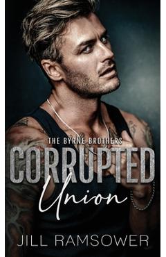 Poza produsului Corrupted Union - Jill Ramsower