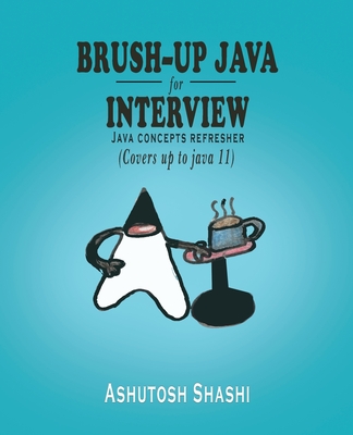 Coperta cărții 'Brush-up java for Interview - Ashutosh Shashi'
