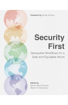 Coperta cărții 'Security First: Geospatial Workflows for a Safe and Equitable World - Darren Martin Ruddell'