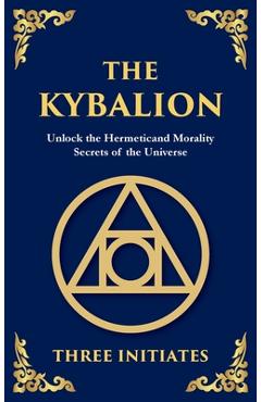Poza produsului The Kybalion - Three Initiates