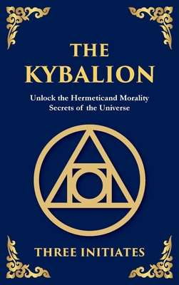 The Kybalion - Three Initiates