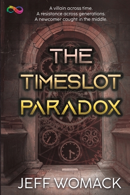 The Timeslot Paradox - Jeff Womack