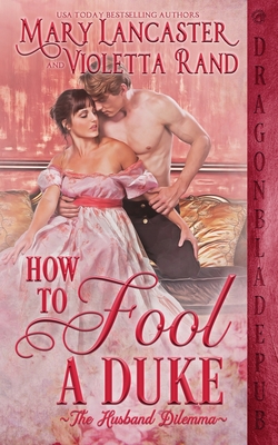 Coperta cărții 'How to Fool a Duke - Mary Lancaster'