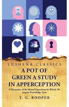 Coperta cărții 'A Pot of Green a Study in Apperception -'