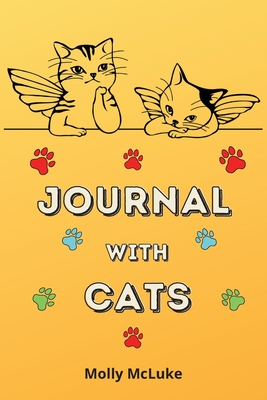 Journal with Cats: Amazing Cat Journal themed Cute Cat lovers journal - Molly Mcluke