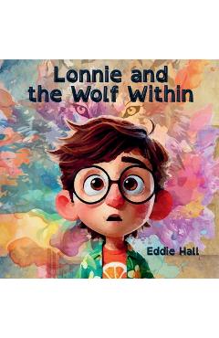 Coperta cărții 'Lonnie and the Wolf Within - Eddie Hall'