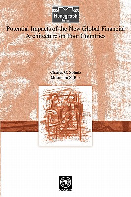 Potential Impacts of the New Global Financial Architecture on Poor Countries - Charles Soludo