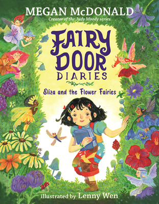 Fairy Door Diaries: Eliza and the Flower Fairies - Megan Mcdonald