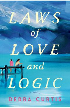 Poza produsului Laws of Love and Logic - Debra Curtis