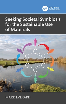 Seeking Societal Symbiosis for the Sustainable Use of Materials - Mark Everard