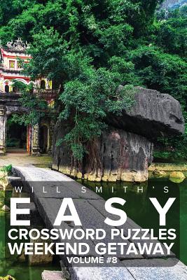 Will Smith Easy Crossword Puzzles -Weekend Getaway ( Volume 8) - Will Smith