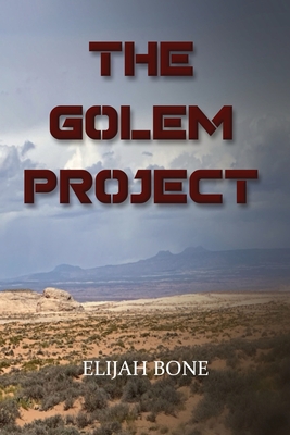 Coperta cărții 'The Golem Project - Elijah Bone'