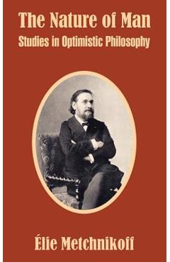 Coperta cărții 'The Nature of Man: Studies in Optimistic Philosophy - Elie Metchnikoff'