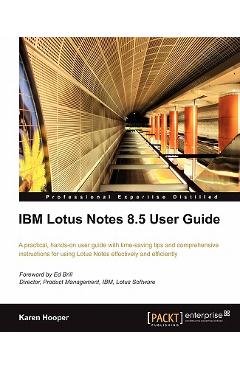 Coperta cărții 'IBM Lotus Notes 8.5 User Guide - Karen Hooper'