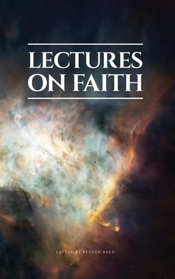 Lectures on Faith - Steve Reed