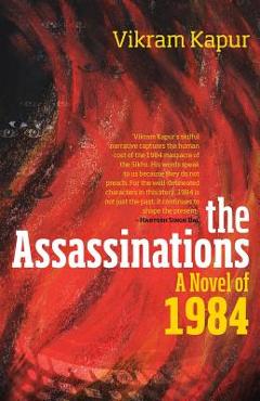 Poza produsului The Assassinations: A Novel of 1984 - Vikram Kapur