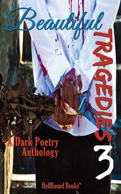 Beautiful Tragedies 3 - Hellbound Books Publishing Llc