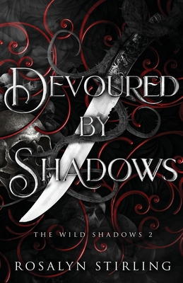 Coperta cărții 'Devoured by Shadows: A Dark Fantasy Romance - Rosalyn Stirling'