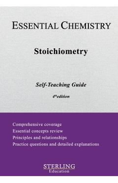 Poza produsului Stoichiometry: Essential Chemistry Self-Teaching Guide - Sterling Education