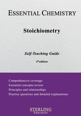 Stoichiometry: Essential Chemistry Self-Teaching Guide - Sterling Education