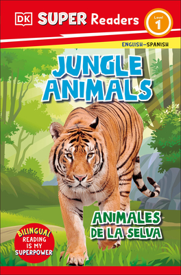 DK Super Readers Level 1 Spanish Bilingual Jungle Animals Â