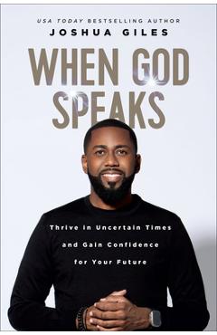 Poza produsului When God Speaks: Thrive in Uncertain Times and Gain Confidence for Your Future - Joshua Giles