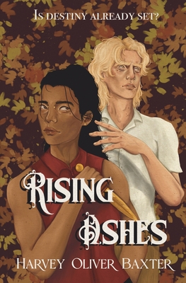 Coperta cărții 'Rising Ashes - Harvey Oliver Baxter'