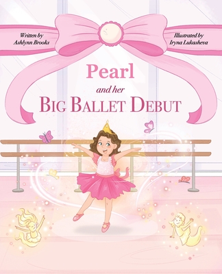 Pearl and her Big Ballet Debut - Ashlynn Brooks