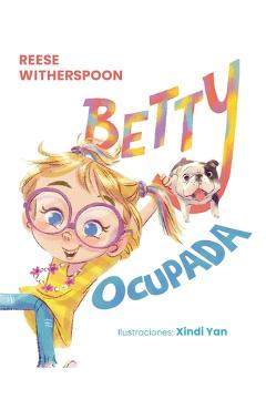 Coperta cărții 'Betty Ocupada - Reese Whiterspoon'