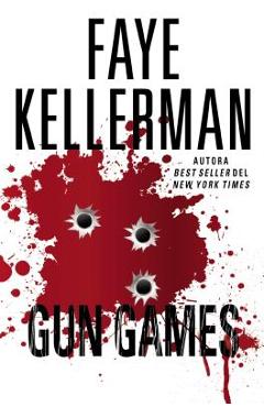 Coperta cărții 'Gun Games - Faye Kellerman'
