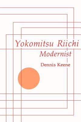 Yokomitsu Riichi: Modernist - Dennis Keene