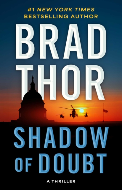 Shadow of Doubt: A Thriller - Brad Thor