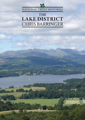 National Trust Histories: The Lake District - Chris Bassinger