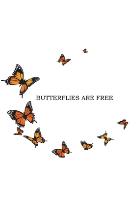 Butterflies Are Free - Shirley M. Ford