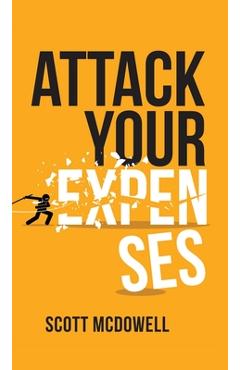 Coperta cărții 'Attack Your Expenses - Scott Mcdowell'