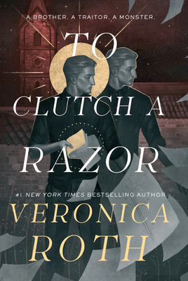 To Clutch a Razor - Veronica Roth