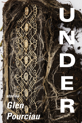 Under: Stories - Glen Pourciau