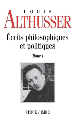 Ecrits philosophiques et politiques Tome 1 -