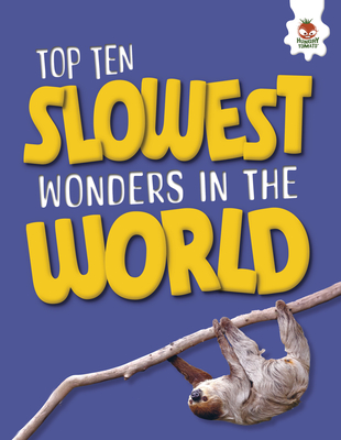 Coperta cărții 'Top Ten Slowest Wonders in the World - John Allan'