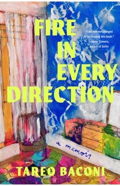 Poza produsului Fire in Every Direction: A Memoir - Tareq Baconi